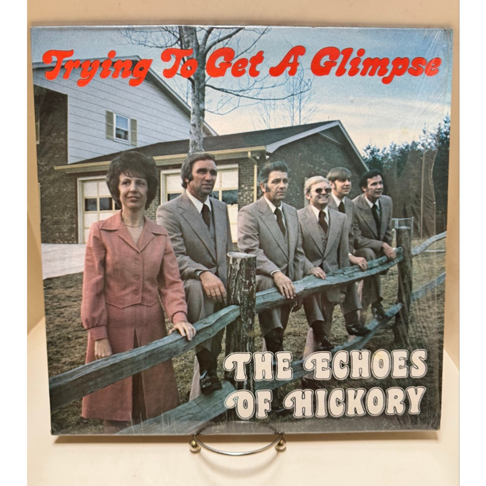 1977 Vinyl Record The Echoes of Hickory Trying To Get A Glimpse LP